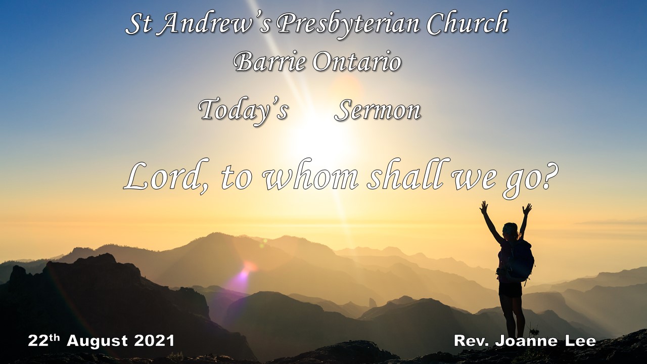 Lord, To Whom Shall We Go? - St. Andrew's Presbyterian Church
